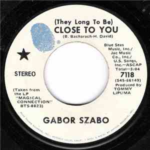 Gabor Szabo - (They Long To Be) Close To You / Love Theme From Spartacus