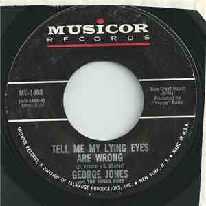 George Jones And The Jones Boys - Tell Me My Lying Eyes Are Wrong / You've  ...