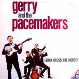 Gerry & The Pacemakers - Ferry Cross The Mersey