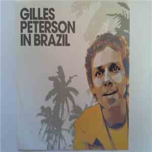 Gilles Peterson - Gilles Peterson In Brazil