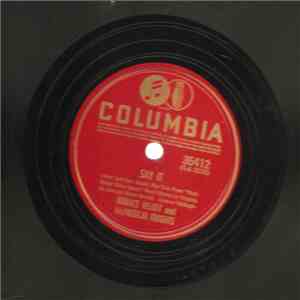 Horace Heidt And His Musical Knights - Say It (Over And Over Again) / My! My!