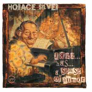 Horace Silver - Jazz... Has... A Sense Of Humor
