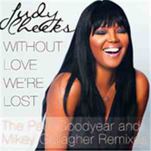 Judy Cheeks - Without Love We're Lost (Paul Goodyear And Mikey Gallagher Re ...