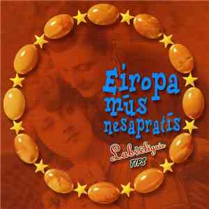 Labvēlīgais Tips - Eiropa Mūs Nesapratīs