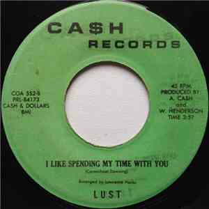 Lust  - I Still Love You Girl / I Like Spending My Time With You