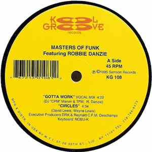 Masters Of Funk Featuring Robbie Danzie - Gotta Work / Circles