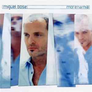 Miguel Bosé - Morenamia