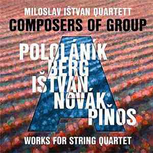 Miloslav Ištvan Quartett, Composers Of Group 