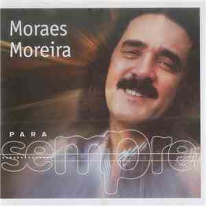 Moraes Moreira - Para Sempre