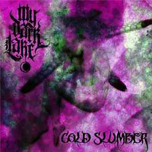 MY DARK LAKE - Cold Slumber