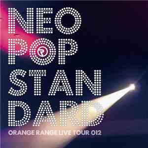 Orange Range - Live Tour 012 Neo Pop Standard
