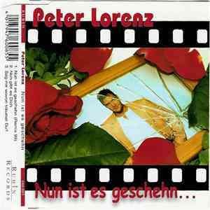 Peter Lorenz - Nun Ist Es Geschehn