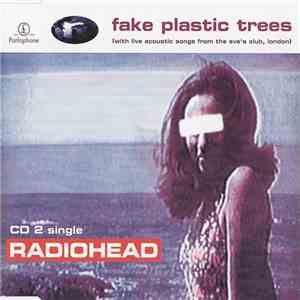 Radiohead - Fake Plastic Trees