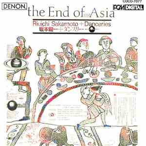 Riuichi Sakamoto + Danceries - The End Of Asia