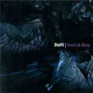 Steffi  - Yours & Mine