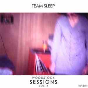 Team Sleep - Woodstock Sessions Vol. 4