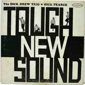 The Dick Drew Trio + Rick Pearce - New Tough Sound