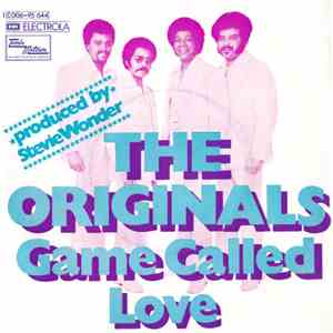 The Originals - Game Called Love / Ooh You (Put A Crush On Me)