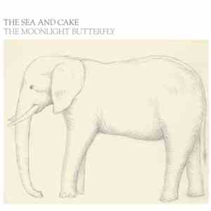 The Sea And Cake - The Moonlight Butterfly