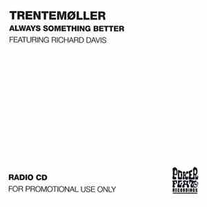 Trentemøller - Always Something Better