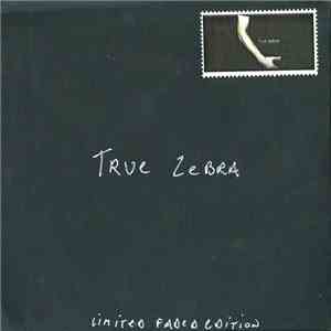 True Zebra - True Zebra