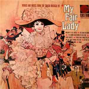 Unknown Artist - My Fair Lady:  Words And Music From The Smash Musical Hit