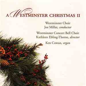 Westminster Choir, Joe Miller , Westminster Concert Bell Choir, Kathleen Eb ...