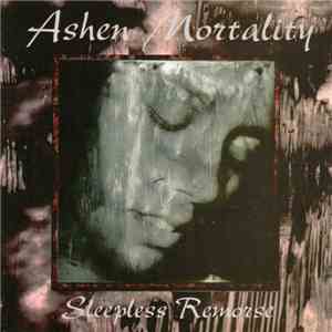 Ashen Mortality - Sleepless Remorse