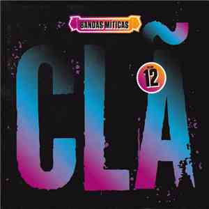 Clã - Bandas Míticas Volume 12
