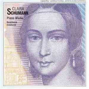 Clara Schumann, Konstanze Eickhorst - Piano Works