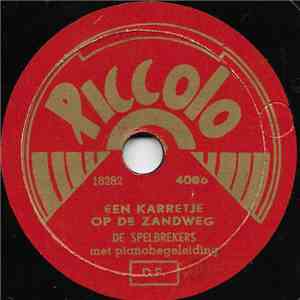 De Spelbrekers - Een Karretje Op De Zandweg / Het Kwezelken