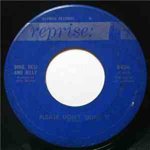 Dino, Desi And Billy - Please Don't Fight It / The Rebel Kind