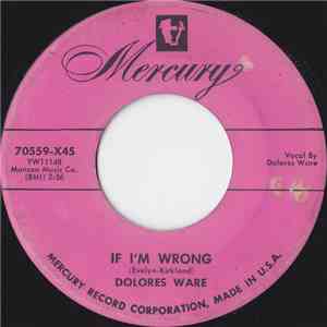 Dolores Ware - If I'm Wrong / There's A Whole Lot Of Fish In The Sea
