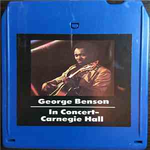 George Benson - In Concert - Carnegie Hall