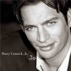 Harry Connick, Jr. - 30