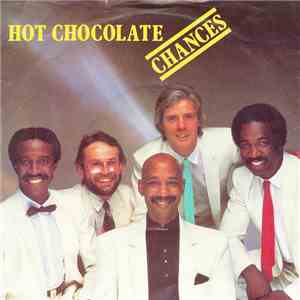 Hot Chocolate - Chances