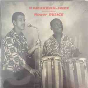 Karukean-Jazz Accompagne Roger Dulice - Karukean-Jazz Accompagne Roger Dulice