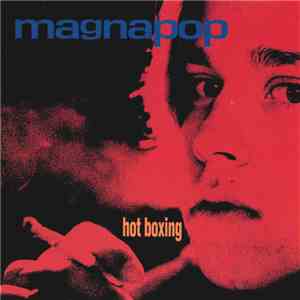 Magnapop - Hot Boxing