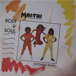 Mai Tai - Body & Soul (Extended Remix)