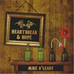 Mike O'Leary - Heartbreak & Hope