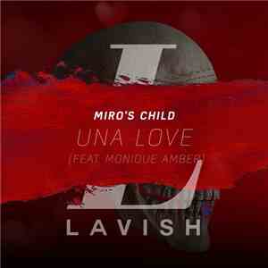 Miro's Child Feat. Monique Amber - Una Love