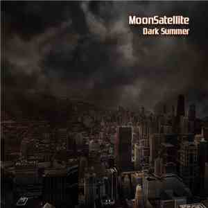 MoonSatellite  - Dark Summer