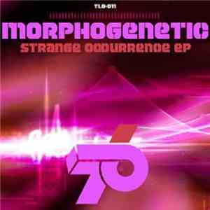 Morphogenetic - Strange Occurrence E.P.