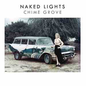 Naked Lights - Chime Grove