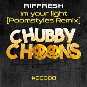 Riffresh - I'm Your Light (Poomstyles Remix)