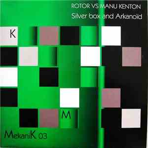 Rotor vs. Manu Kenton - Silverbox And Arkanoïd