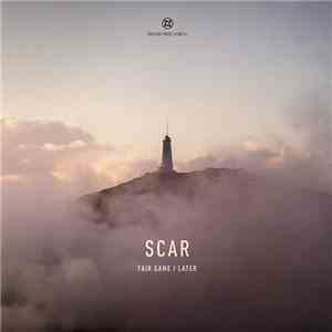 SCAR  - Fair Game / Later