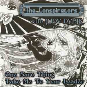 The Conspirators With Judy Dyble - One Sure Thing / Take Me To Your Leader