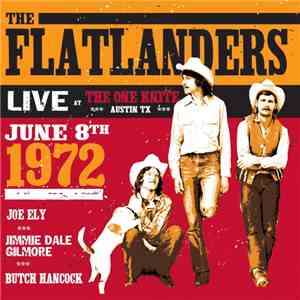 The Flatlanders - Live At The One Knite :June 8th 1972