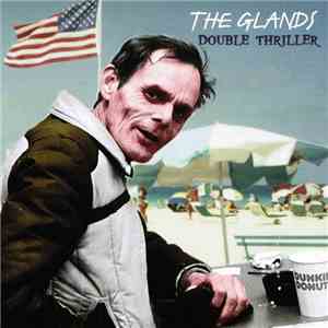The Glands - Double Thriller
